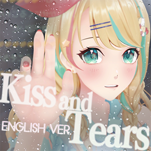 「Kiss & Tears (English ver.)」