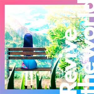「Revive the world」